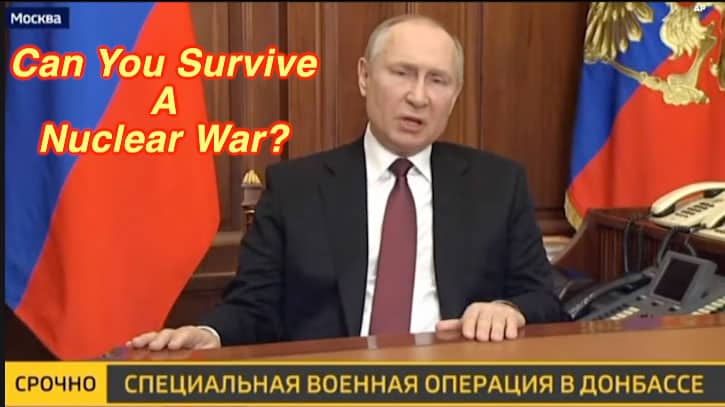 vladmir putin photo with overlay text that reads 'can you survive a nuclear war?'